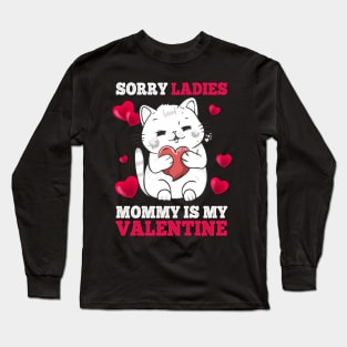 Sorry Ladies Mommy Is My Valentine Happy Valentines Day 2024 Long Sleeve T-Shirt